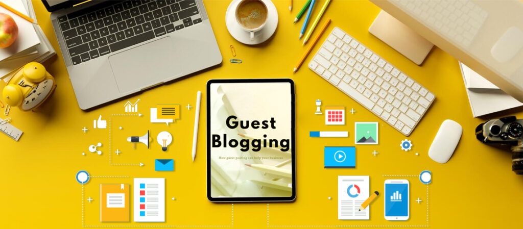 How Your Business Benefits From Guest Blogging Services?