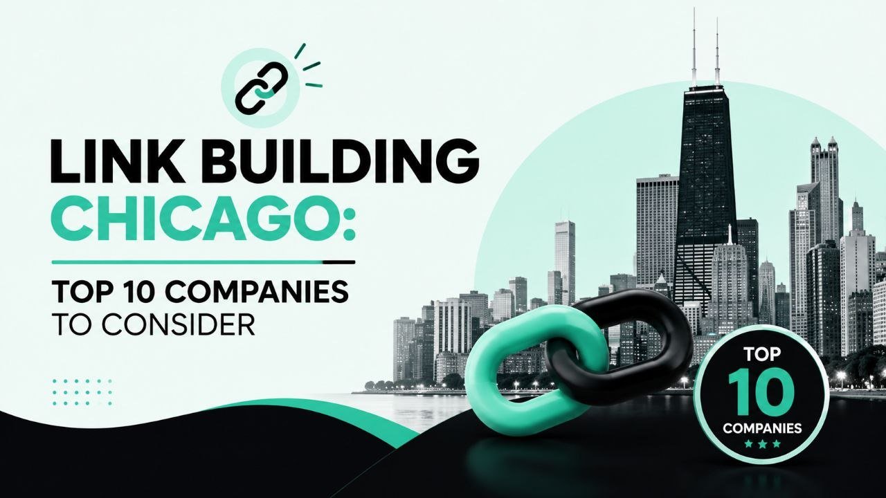 Link Building Chicago: Top 10 Companies to Consider