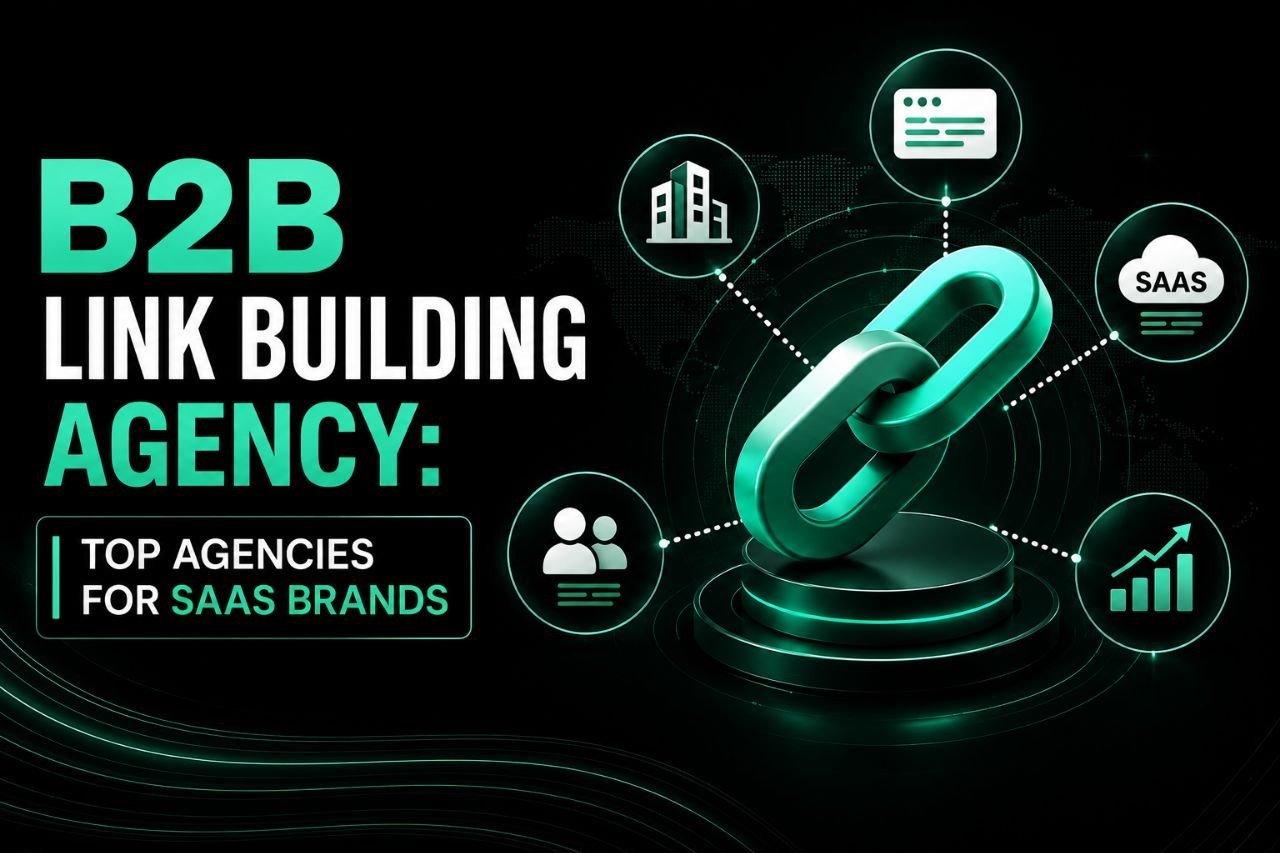B2B Link Building Agency: Top Agencies for SaaS Brands