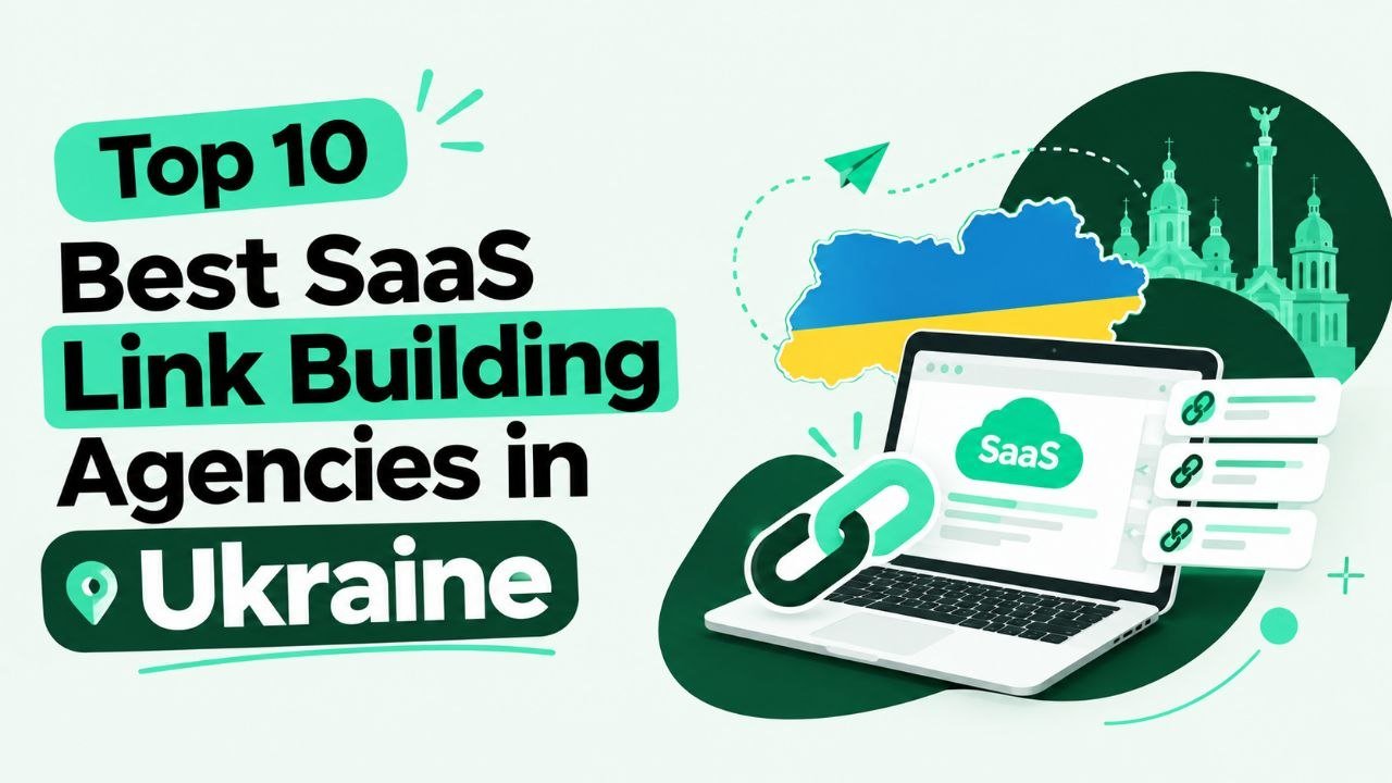 Top 10 Best SaaS Link Building Agencies in Ukraine
