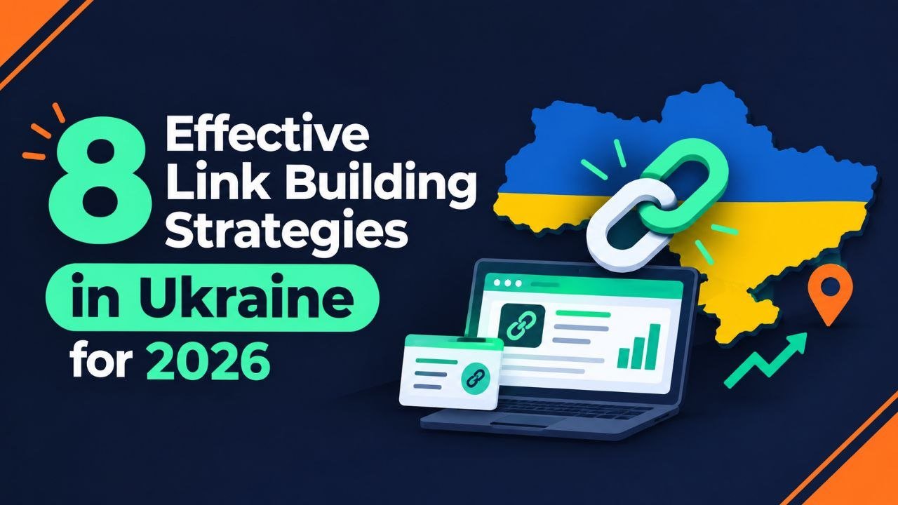 8 Effective Link Building Strategies in Ukraine for 2026