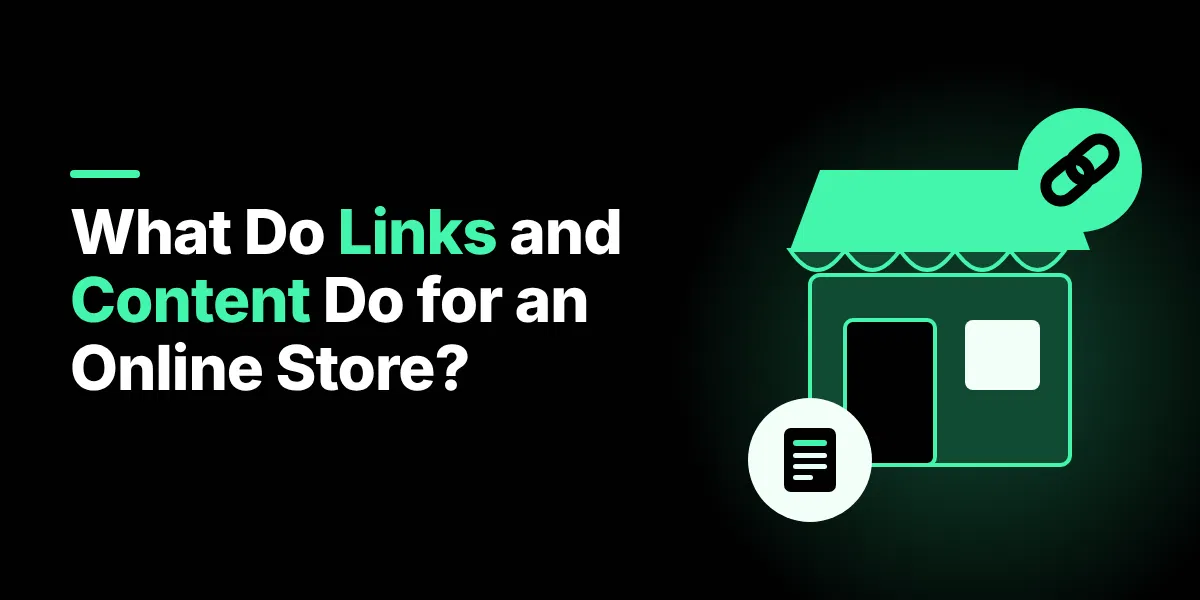 What Do Links and Content Do for an Online Store?